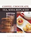 Image for Coffee, Chocolate, Tea, Soda Replaced