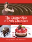 Image for Lighter Side of Dark Chocolate: Take It to Heart
