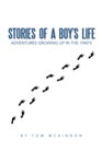 Image for Stories  of  a  Boy&#39;S  Life: Adventures Growing up in the 1940&#39;S