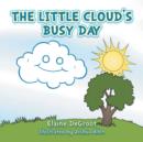 Image for The Little Cloud&#39;s Busy Day