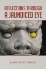 Image for Reflections Through a Jaundiced Eye: Andrew&#39;s  Story
