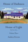 Image for House of Darkness House of Light: The True Story Volume Three