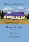 Image for House of Darkness House of Light : The True Story Volume Three