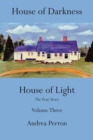 Image for House of Darkness, House of Light : The true story
