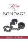 Image for Mose in Bondage