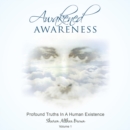 Image for Awakened Awareness: Profound Truths in a Human Existence