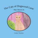 Image for The Cats of Dogwood Lane : Mac Moves In