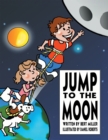 Image for Jump to the Moon: A Book About Setting Realistic Goals