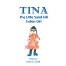 Image for Tina the Little Sand Hill Indian Girl