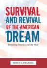 Image for Survival and Revival of the American Dream : Remaking America and the West