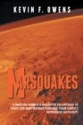 Image for Marsquakes: A Martian Farmer&#39;s Daughter Volunteers to Fight for Martian Independence from  Earth&#39;s Repressive Authority