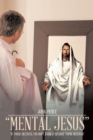 Image for &amp;quot;Mental Jesus&amp;quote: &amp;quot;If You&#39;re Deceived, You Don&#39;t Know It Because You&#39;re Deceived&amp;quot;