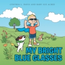 Image for My Bright Blue Glasses