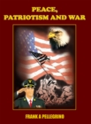 Image for Peace, Patriotism and War