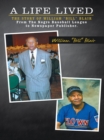 Image for Life Lived: The Story of William &amp;quot;Bill&amp;quot; Blair  from the Negro Baseball League to Newspaper Publisher.