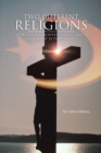 Image for Two Different Religions: How Islam Perceives Christianity and What Is the Truth