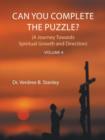 Image for Can You Complete The Puzzle? Volume 4 : (A Journey Towards Spiritual Growth and Direction)