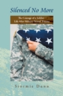 Image for &amp;quot;Silenced No More&amp;quote: The Courage of a Soldier - Life After Military Sexual Trauma