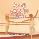 Image for Anna Goes to Dance