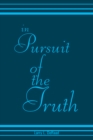 Image for In Pursuit of the Truth