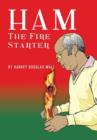 Image for Ham the Fire Starter