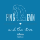 Image for Pin &amp; Gvin, and the Star