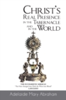 Image for Christ&#39;s Real Presence in the Tabernacle and in the World