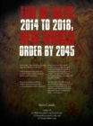 Image for End of Days 2014 to 2018, New World Order by 2045