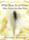 Image for White Roses in a Dream: Traits, Patterns and Action Plans