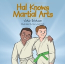 Image for Hal Knows Martial Arts