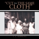 Image for &amp;quot;Cut from the Same Cloth&amp;quote: A Collection of Smith Family Stories 1841 - 2006