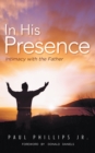 Image for In His Presence: Intimacy with the Father