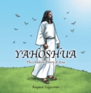 Image for Yahoshua: The Children&#39;s Story of Jesus
