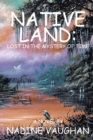 Image for Native Land: Lost in the Mystery of Time
