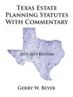 Image for Texas Estate Planning Statutes With Commentary