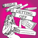 Image for Girls&#39; Guide to Getting Off : A Masturbation Book