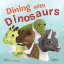 Image for Dining with Dinosaurs