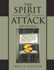 Image for The Spirit of Attack : Fighter Pilot Stories