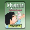 Image for Mysteria : A Story for Children