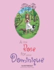 Image for Rose for Dominique: Une Rose Pour Dominique