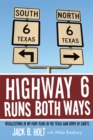 Image for Highway 6 Runs Both Ways: Recollections of My Four Years in the Texas A&amp;M Corps of Cadets