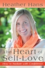 Image for Heart of Self-Love: How to Radiate with Confidence