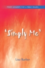 Image for &amp;quot;Simply Me&amp;quote: Private Moments for a Public Healing