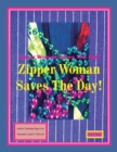 Image for Zipper Woman Saves the Day!: Part 1