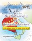 Image for Mr. Balloonman&#39;s &#39;a&#39; Geography Adventure : With Addison, to the &#39;a&#39; Places of the World