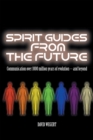 Image for Spirit Guides from the Future: Communication over 1000 Million Years of Evolution - and Beyond