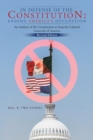 Image for In Defense of the Constitution: Ending America&#39;S Occupation: An Analysis of the Constitution to Stop the Cultural Genocide of America
