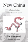 Image for New China: Reflections, Analysis and Conclusions of a Layman