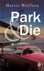 Image for Park &amp; Die