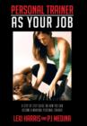 Image for Personal Trainer as Your Job : A Step by Step Guide on How You Can Become A Working Personal Trainer